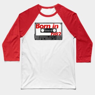 Born in 1982   ///// Retro Style Cassette Birthday Gift Design Baseball T-Shirt